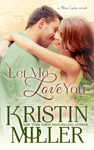 Let Me Love You (a Blue Lake Novel)