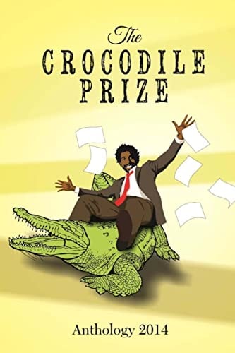 The Crocodile Prize Anthology 2014