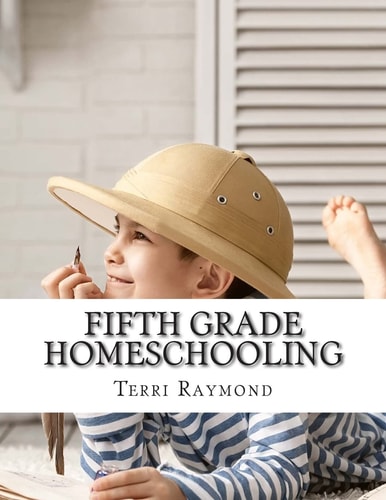 Fifth Grade Homeschooling (Math, Science and Social Science Lessons, Activities, and Questions)