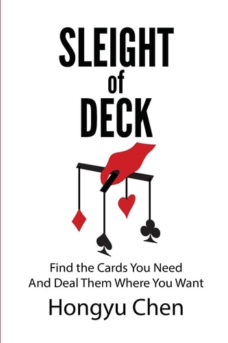 Sleight of Deck Find the Cards You Need And Deal Them Where You Want
