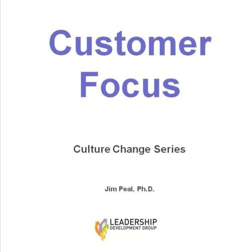 Customer Focus Culture Change Series