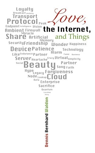 Love, the Internet, and Things