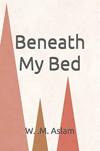 Beneath My Bed