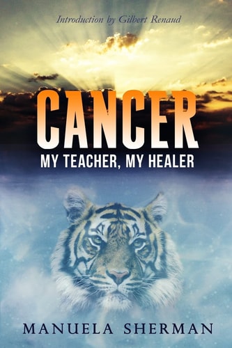 Cancer My Teacher, My Healer