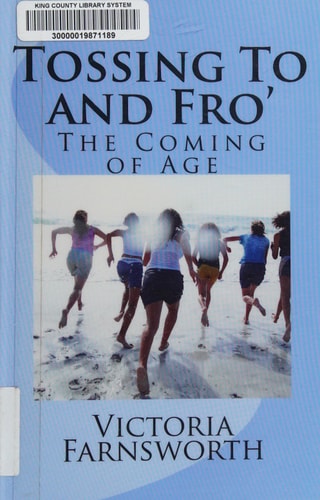 Tossing to and Fro' The Coming of Age