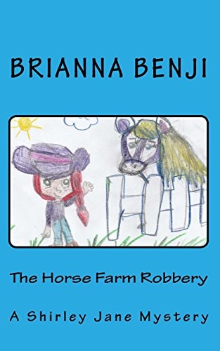 The Horse Farm Robbery A Shirley Jane Mystery
