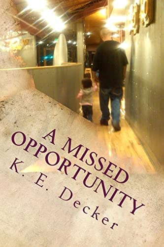 A Missed Opportunity A Father's Final Prayer