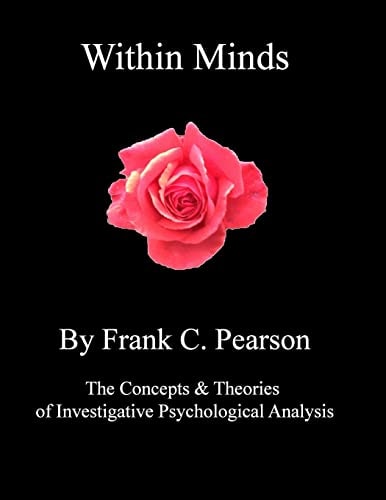 Within Minds The Concepts and Theories of Investigative Psychological Analysis for Skilled-Helpers, Counsellors and Psychotherapists