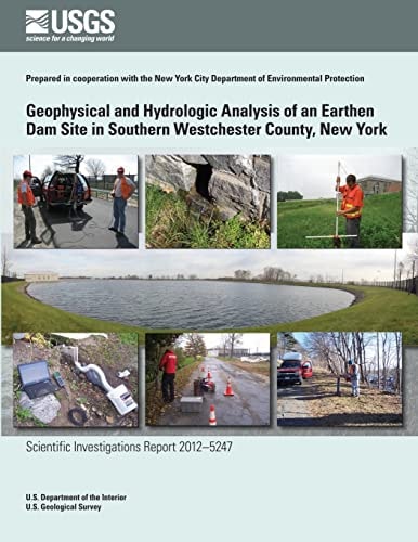 Geophysical and Hydrologic Analysis of an Earthen Dam Site in Southern Westchester County, New York
