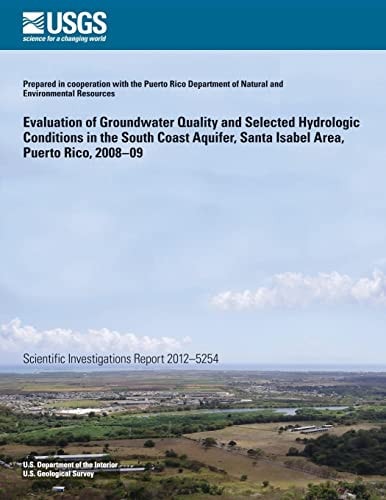 Evaluation of groundwater quality and selected hydrologic conditions in the South Coast aquifer, Santa Isabel area, Puerto Rico, 2008-09