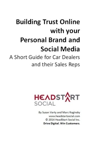 Building Trust Online with Your Personal Brand and Social Media A Short Guide for Car Dealers and Their Sales Reps