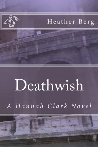 Deathwish A Hannah Clark Novvel