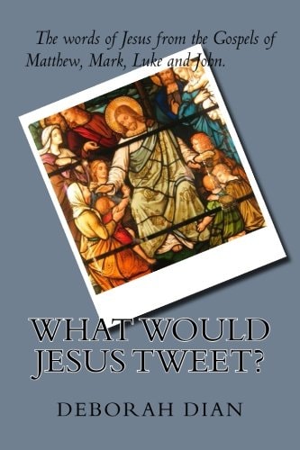 What Would Jesus Tweet?