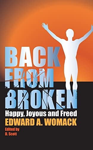 Back From Broken Happy, Joyous and Freed