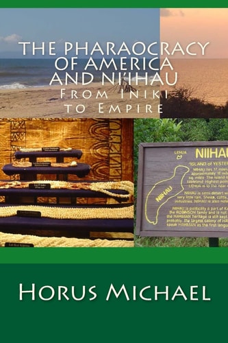 The Pharaocracy of America and Niihau From Iniki to Empire