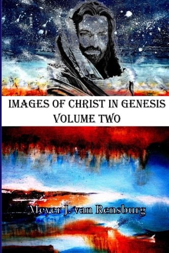 Images of Christ in Genesis Volume Two