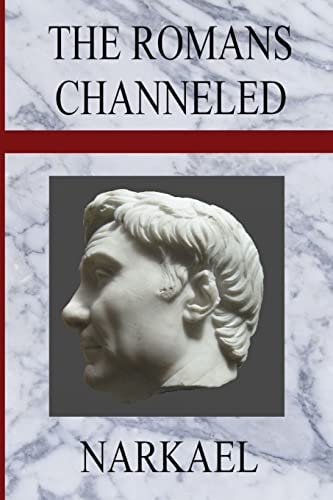 The Romans Channeled