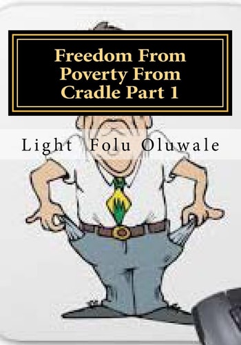 Freedom From Poverty From Cradle Part 1 ...the Easiest Way for Africans to Conquer