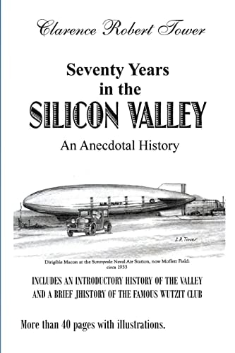Seventy Years in the Silicon Valley An Anecdotal History