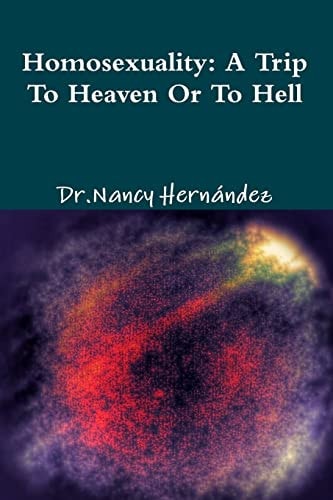Homosexuality A Trip to Heaven Or Hell