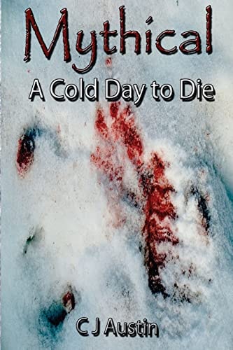 Mythical A Cold Day to Die