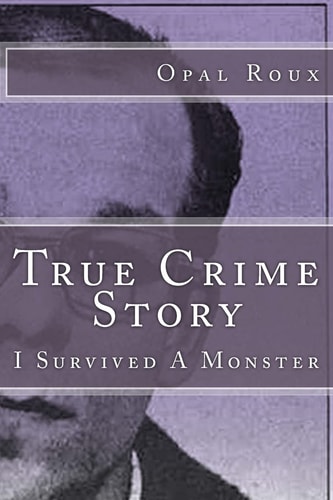 True Crime Story I Survived a Monster