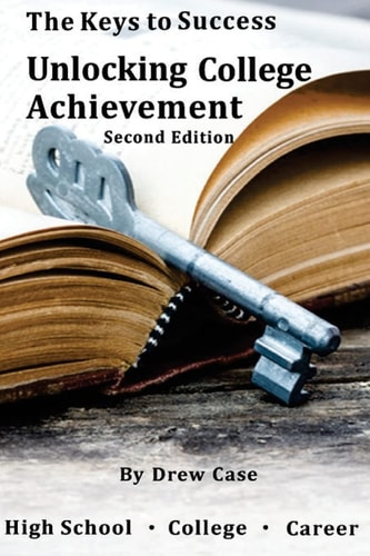 The Keys To Success Unlocking College Achievement