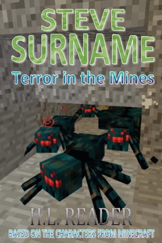 Steve Surname Terror In The Mines: Non Illustrated Edition