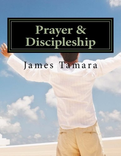 Prayer and Discipleship 2 Things God Wants from You
