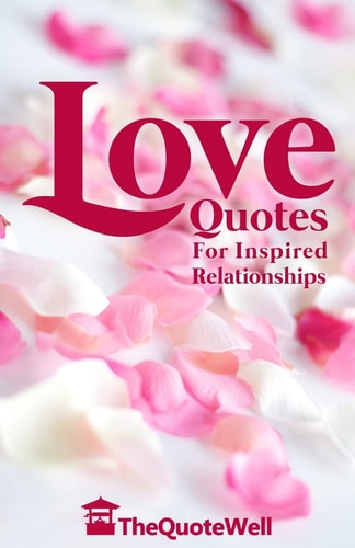 Love Quotes For Inspired Relationships