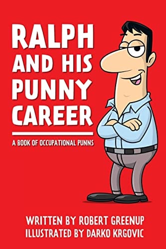 Ralph and His Punny Career A Book of Occupational Puns