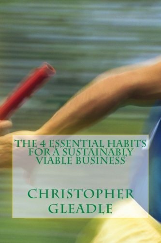 The 4 Essential Habits For a Sustainably Viable Business