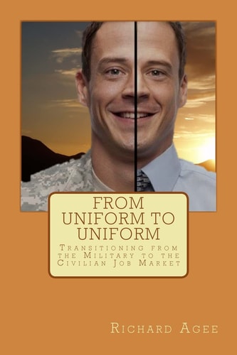 From Uniform to Uniform Transitioning from the Military to the Civilian Job Market