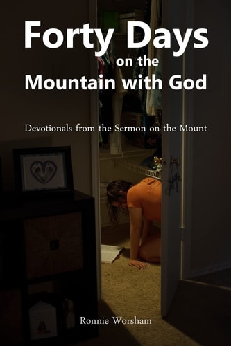 Forty Days on the Mountain with God Devotionals from the Sermon on the Mount