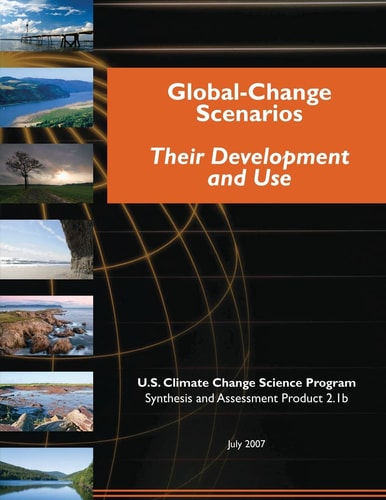 Global-Change Scenarios Their Development and Use