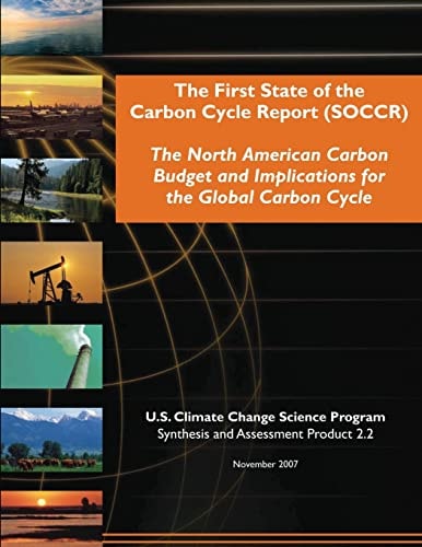 The First State of the Carbon Cycle Report (SOCCR) The North American Carbon Budget and Implication for the Global Carbon Cycle