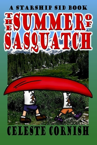 The Summer of Sasquatch A Starship Sid Book