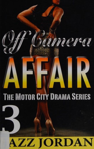 Off Camera Affair 3 (The Motor City Drama Series)