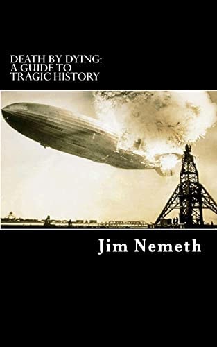 Death by Dying A Guide to Tragic History