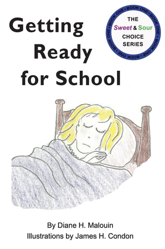 Getting Ready for School #1 in the Sweet and Sour Choice Series