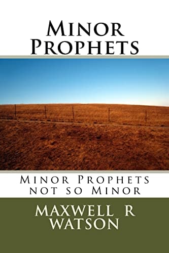 Minor Prophets Minor Prophets Not So Minor