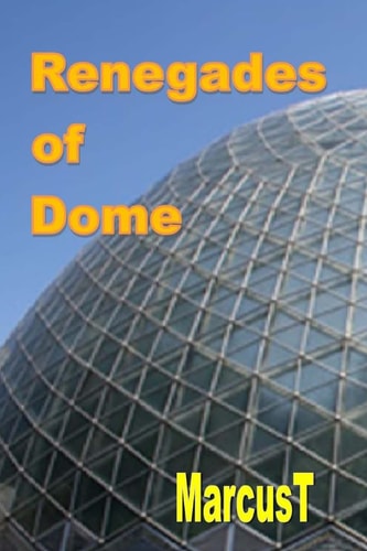Renegades of Dome The Legend of Kallie
