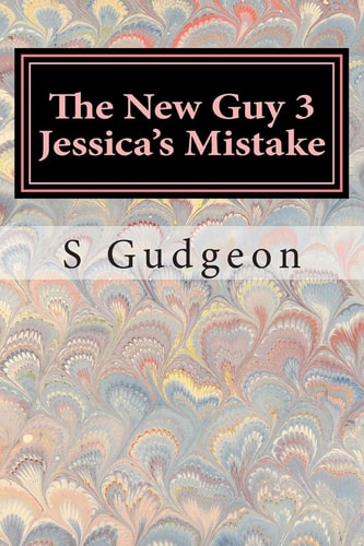 The New Guy 3 Jessica's Mistake