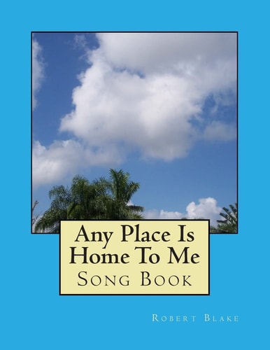 Any Place Is Home To Me Song Book