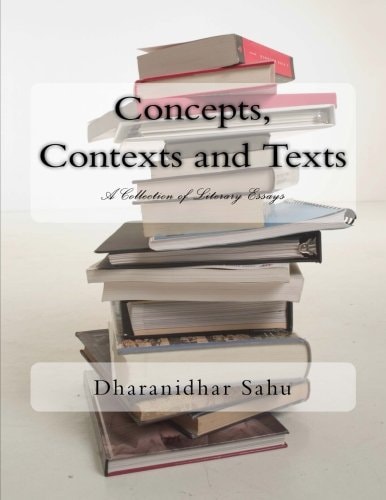 Concepts, Contexts and Texts A Collection of Literary Essays