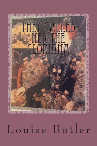 They Called Her the Gloriana