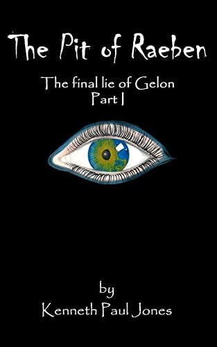 The Pit of Raeben The Final Lie of Gelon Part I