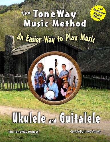 Ukulele and Guitalele - The ToneWay Music Method An Easier Way to Play Music