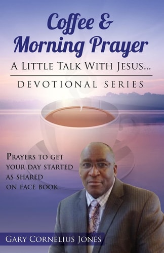Coffee and Morning Prayer Little Talk with Jesus