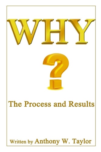 Why? The Process And Results